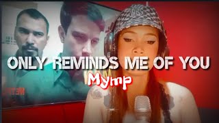 Only reminds me of you- MYMP (Cover) Kith Cath Arzadon