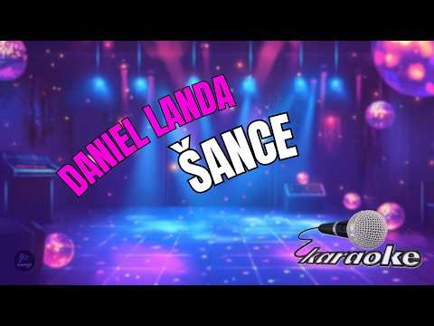 ???? Daniel Landa – Šance | Karaoke s textem ????