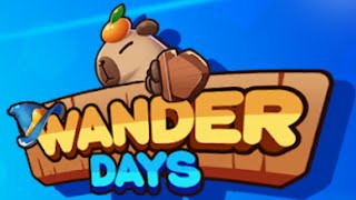 Wander Days Gameplay Video for Android Mobile