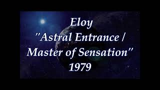 Eloy – Astral Entrance / Master of Sensation (Lyric video)