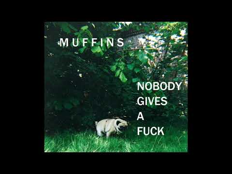 Muffins - Nobody Gives a Fuck (Full EP 2018)