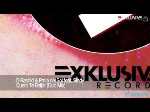 D-Rashid & Praia del Sol feat. Sindy - Quero Te Beijar (Dub Mix)