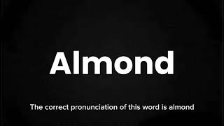 How to Pronounce Almond Correctly | English Pronunciation Guide