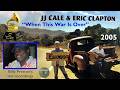 "When This War Is Over" JJ Cale & Eric Clapton 2005 Billy Preston Grammy Winner
