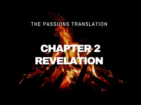 The Book of Revelation Chapter 2 -The Passions Translation (TPT) Audio and Scripture