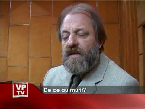 De ce au murit?