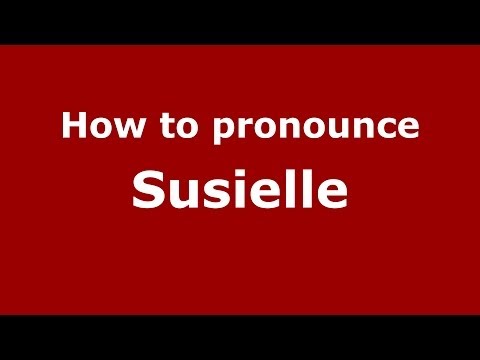 How to pronounce Susielle