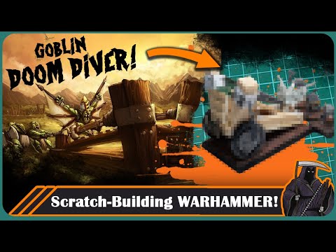 Scratch-Building a Goblin Doom Diver for Warhammer: The Old World!