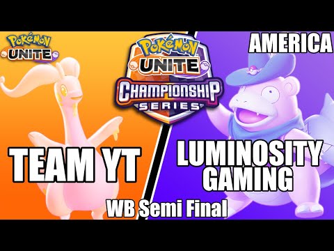 Luminosity Gaming vs Team YT - PUCS NA Championship WB Semi Final | Pokemon Unite