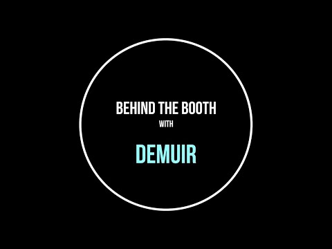 Demuir - Behind the Booth (Austin,Texas)