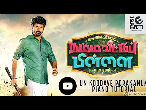 Un Kudavey Porakanum - Piano Tutorial - Namma Veetu Pillai - Isai Petti | Songs Notes In Description