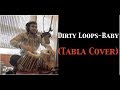 Dirty loops - Baby - Justin Bieber (Tabla Cover) by Pratyaksh Rajbhatt