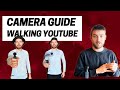 Walking video camera guide 🌎 How to get started on Youtube