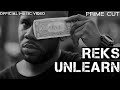 REKS - Unlearn [A Prime Cut]