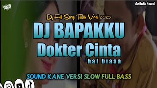 Download lagu DJ BAPAKKU DOKTER CINTA (GAMMA 1) - REMIX VIRAL VERSI SLOW FULL BASS 2025 mp3