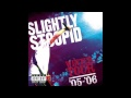 Slightly Stoopid - Dancing Mood (HD) Best Version