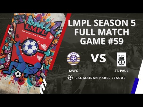 LMPL S5 Game #59 KWFC vs ST  PAUL