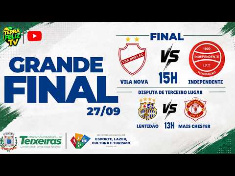 🔴 AO VIVO |  GRANDE FINAL DO CAMPEONATO MUNICIPAL DE TEIXEIRAS 27/09/2026 🔴