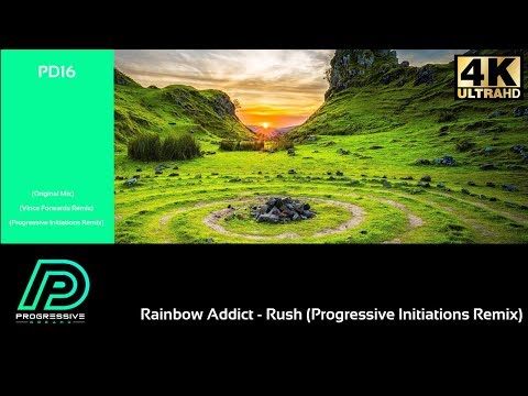 Rainbow Addict - Rush (Progressive Initiations Remix)  [Progressive Dreams]