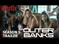 Outer Banks Season 5 First Trailer Netflix 2026