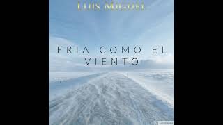 Luis miguel - Fría como el viento (Español y Ingles)