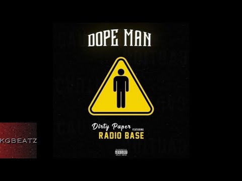 DirtyPaper x Radio Base - Dope Man [New 2017]