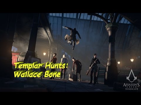 Assassin's Creed Syndicate Side Quest -  Templar Hunts Wallace Bone