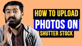 How to Upload Images / Photos to Shutterstock - Earn Money From Stock Photos