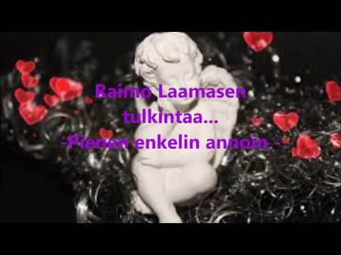 Raimo Laamanen - Pienen enkelin annoin-