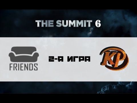 Friends vs Kaipi #2 (bo3) | The Summit 6, 12.10.16