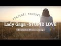 Lady Gaga Stupid Love deutsche Überse