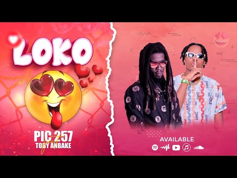 PIC257 feat TOBY ANBAKE ...LOKO (official video lyrics)