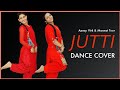 Jutti - Wedding Dance | Ammy Virk, Sonam Bajwa | Trending Punjabi Song