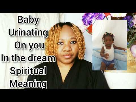 What does it mean spiritually for a baby peeing on you in the dream?