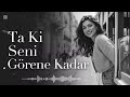 Ta Ki Seni Görene Kadar Turkish Love Song САМАЯ КРАСИВАЯ Турецкая песня 2