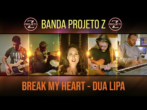 Banda Projeto Z - Break My Heart - Dua Lipa Cover