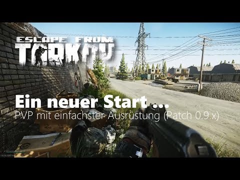 Ein neuer Start - Escape from Tarkov - Gameplay (Deutsch)