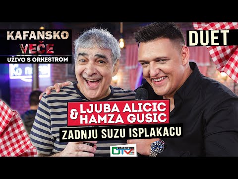 LJUBA ALICIC & HAMZA GUSIC - ZADNJU SUZU ISPLAKACU | UZIVO UZ PRATNJU ORKESTRA 2022 | OTV VALENTINO