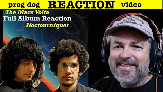 The Mars Volta - Noctourniquet Album Reaction - The Whip Hand, Aegis, Dyslexicon (react ep.779 )