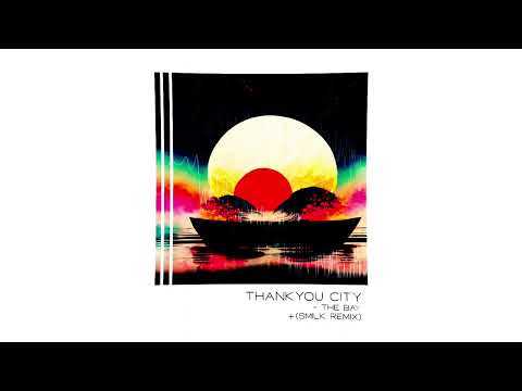 Thankyou City - The Bay (Radio Mix)