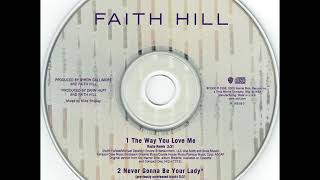 Faith Hill - Never Gonna Be Your Lady [Unreleased Track] [CD Single] [HQ]