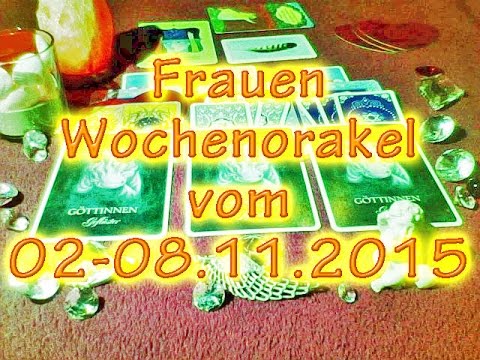 Frauen Wochenorakel vom 02-08.11.2015