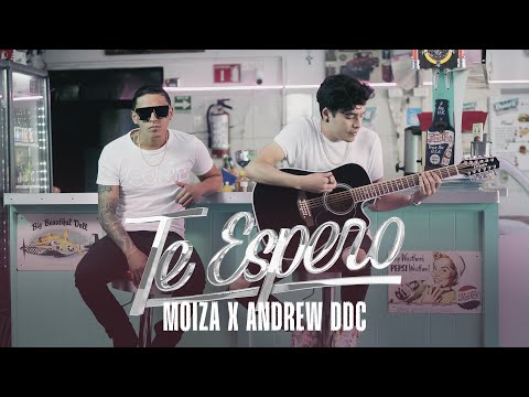 Moiza x Andrew DDC - Te Espero