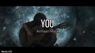 You - Armaan Malik  (Lyrics)
