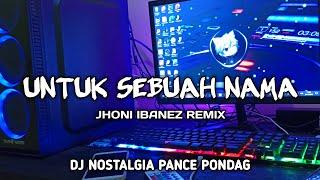 Download lagu DJ UNTUK SEBUAH NAMA REMIX FULL BASS... mp3