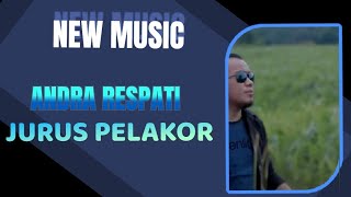 Download lagu ANDRA RESPATI~JURUS PELAKOR mp3