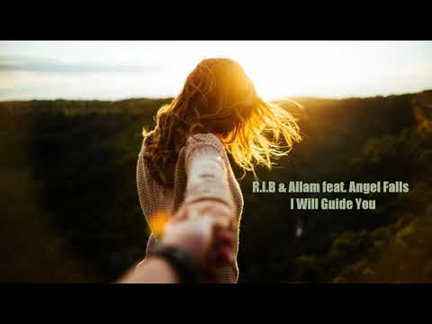 R.I.B & Allam feat. Angel Falls - I Will Guide You (Preview) 2019