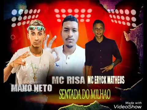 Mano Neto mc risa e mc erick Matheus- sentada do milhão