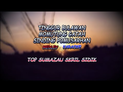 Tinggur Bulawan | Momutung Gatah | Sinding Pomusarahan | Sakril Sidik | Karaoke Medley | Music Cover