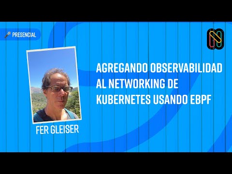 Agregando observabilidad al networking de Kubernetes usando eBPF